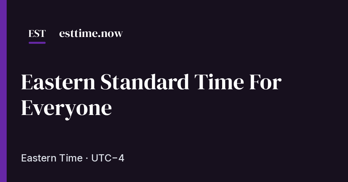 Eastern Standard Time - Precise Time Management
